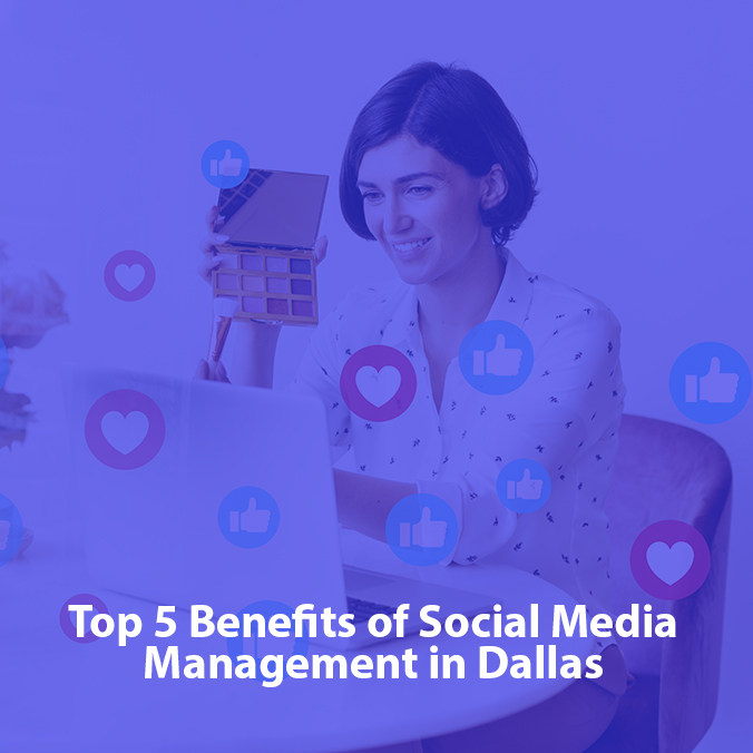 benefits of social media management in dallas