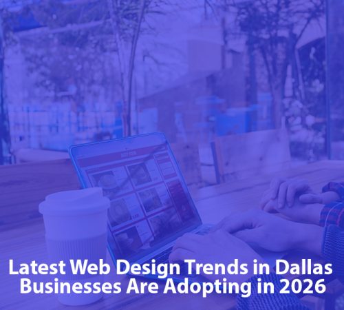 Latest Web Design Trends in Dallas